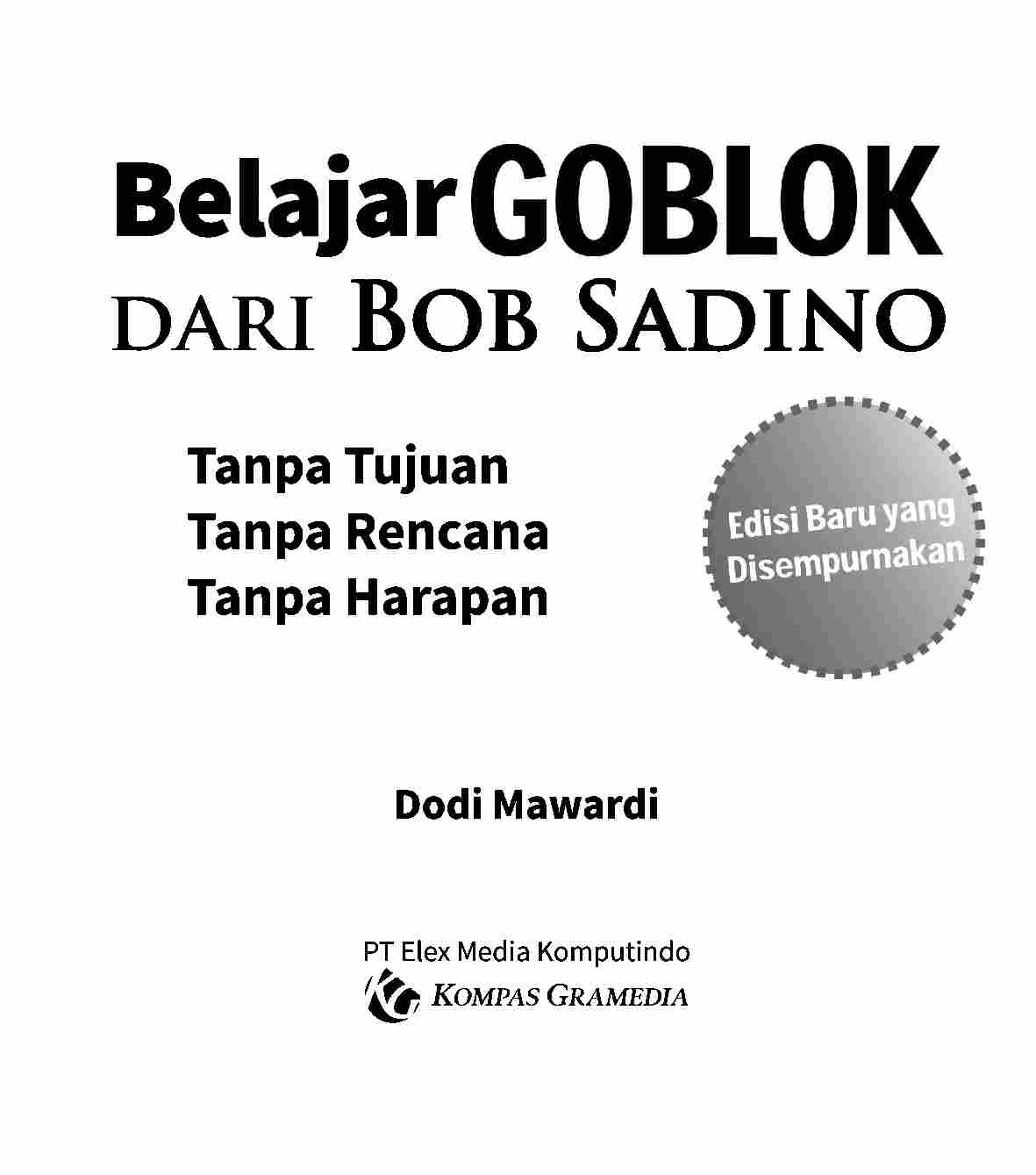 belajar-goblok-dari-bob-sadino-tanpa-tujuan-tanpa-rencana-tanpa-harapan-by-dodi-mawardi