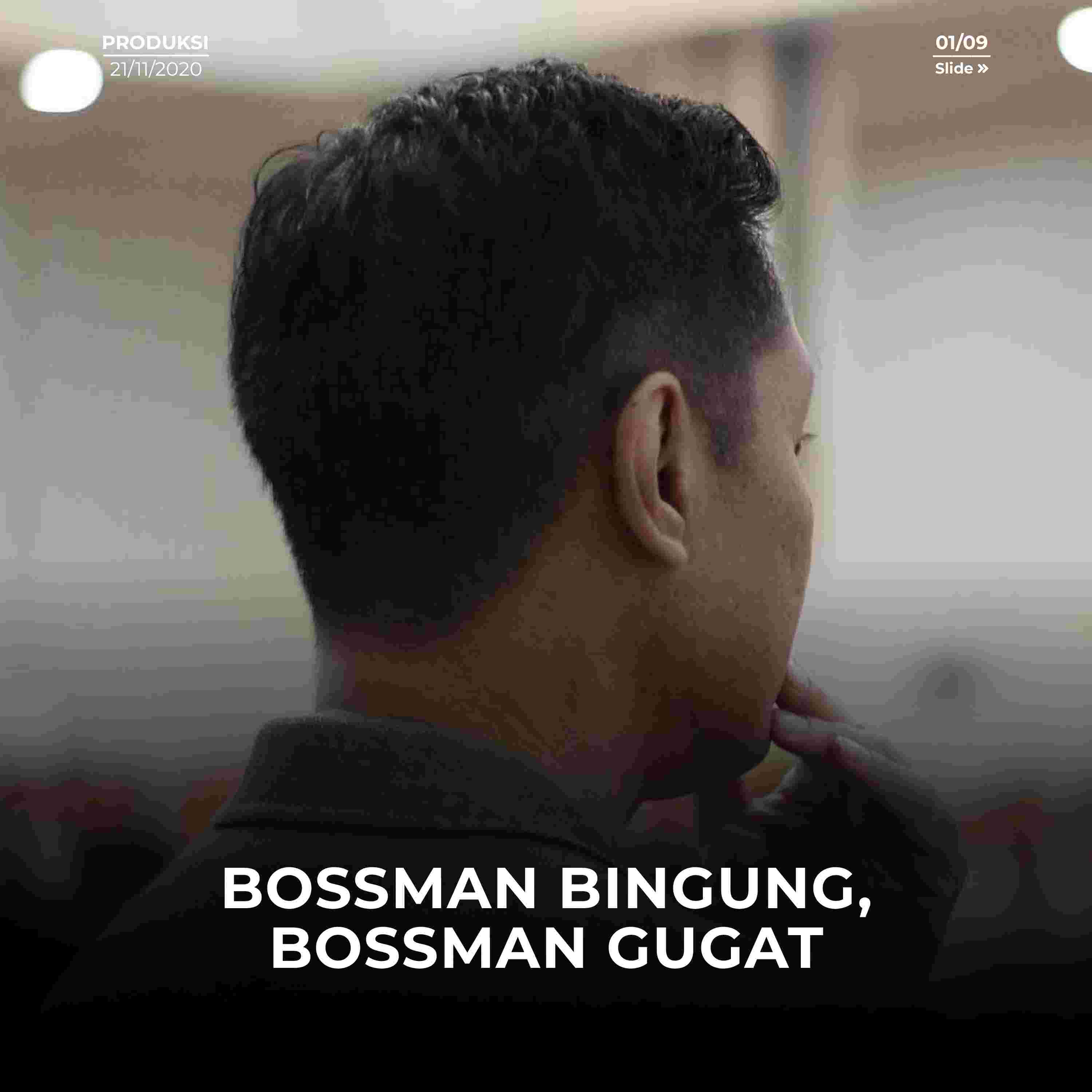 bossman-bingung-bossman-gugat